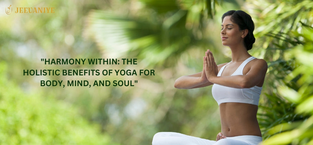 The Incredible Benefits of Yoga for Physical, Mental, and Emotional Health
